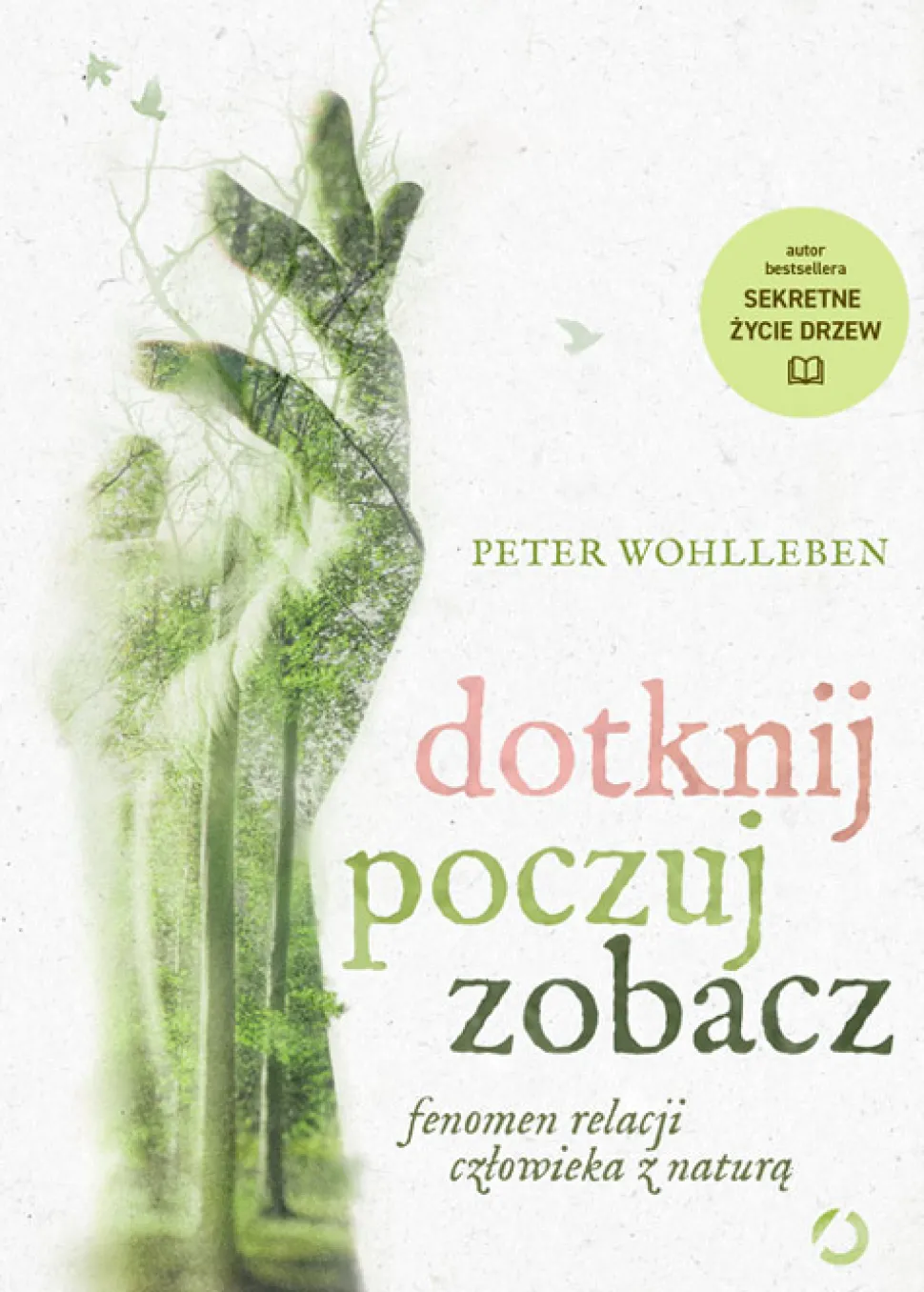 Dotknij poczuj zobacz fenomen relacji człowieka z naturą