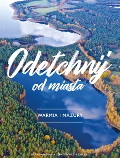 ODETCHNIJ OD MIASTA WARMIA I MAZURY