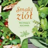 SMAKI ZIÓŁ PACHNĄCA KUCHNIA
